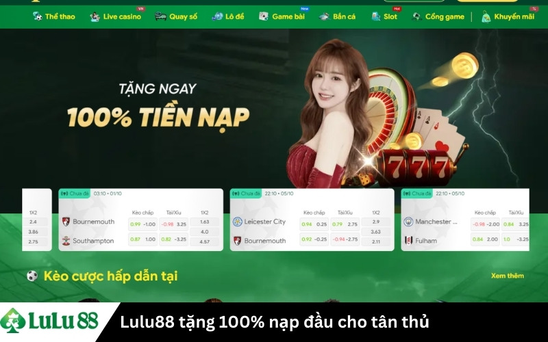 Lulu88 tặng 100% nạp đầu cho tân thủ